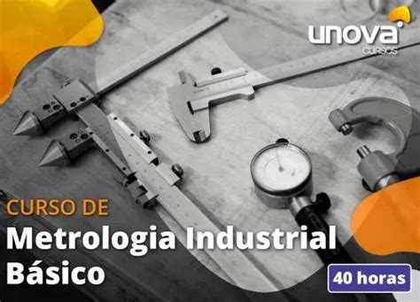 Curso De Metrologia Industrial Gratuito E Online Da Unova