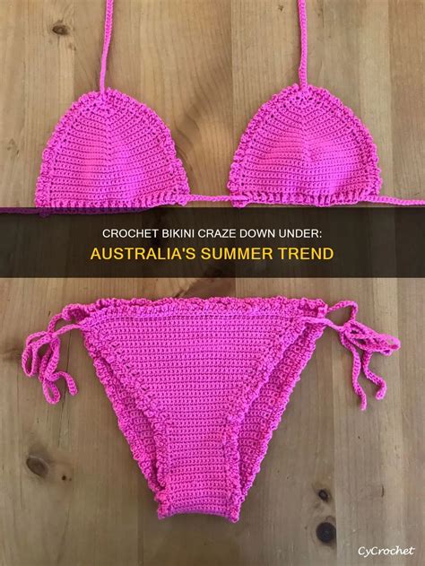 Crochet Bikini Craze Down Under Australia S Summer Trend CyCrochet