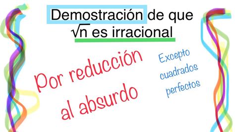 Demostraci N De Que N Es Irracional Excepto Para Cuadrados Perfectos