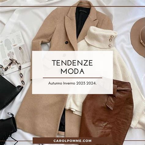 Tendenze Moda Autunno Inverno Ecco Cosa Acquistare Carol Pomme