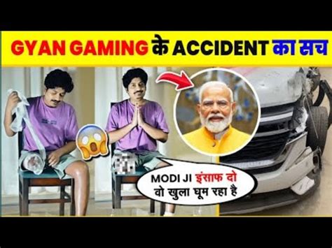 Gyan Gaming Channel Ka Accident Justice For Gyan Gaming Lost His