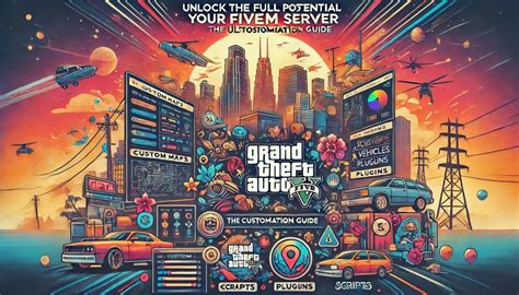 Customize Your Fivem Server The Ultimate Guide Fivem Store