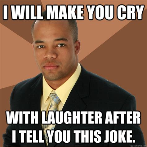 Really Funny Jokes That Will Make You Cry With Laughter Jokes To Tell