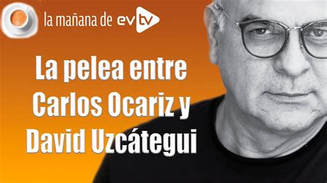 La Pelea Entre Carlos Ocariz Y David Uzc Tegui La Ma Ana De Evtv