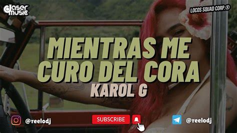 KAROL G Mientras Me Curo Del Cora Relo Extended Remix YouTube