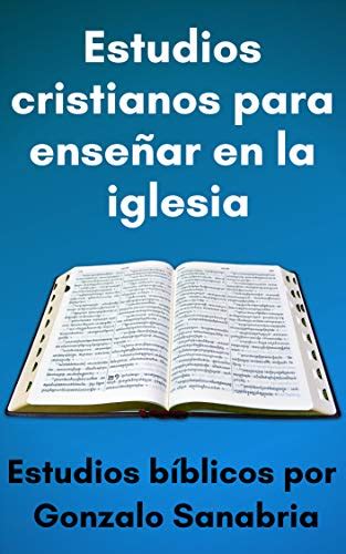 Estudios bíblicos Estudios cristianos para enseñar la palabra de Dios