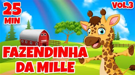 Fazendinha Da Mille Clipe Infantil Vol 3 Giramille 25 Min Desenho