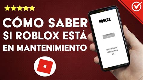 C Mo Saber Si Roblox Est Ca Do O De Mantenimiento No Inicia No