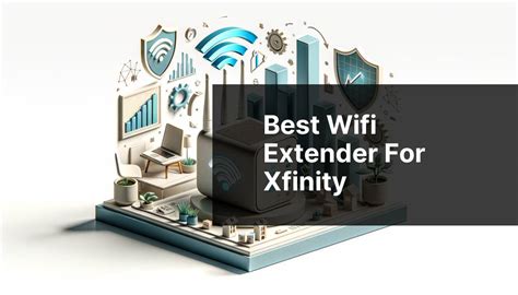 Best Wifi Extender For Xfinity in 2025