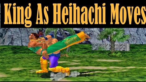 King With HeiHachi Moves Tekken 3 YouTube