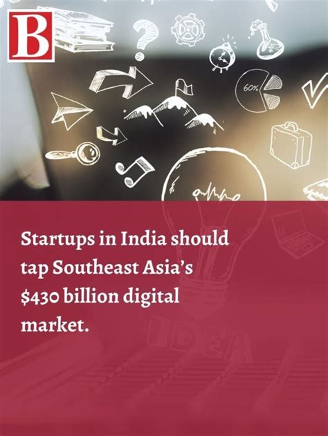 Startups In India Should Tap Southeast Asias 430 Billion Digital