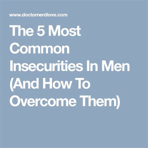 The 5 Most Common Insecurities In Men And How To Overcome Them