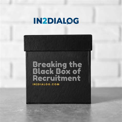 Breaking The Black Box Of Recruitment In2Dialog