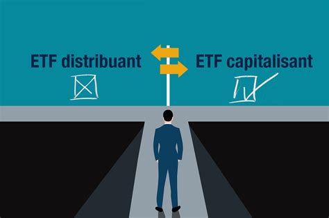 ETF Capitalisant Ou Distribuant Fonctionnement Et Choix En PEA CTO