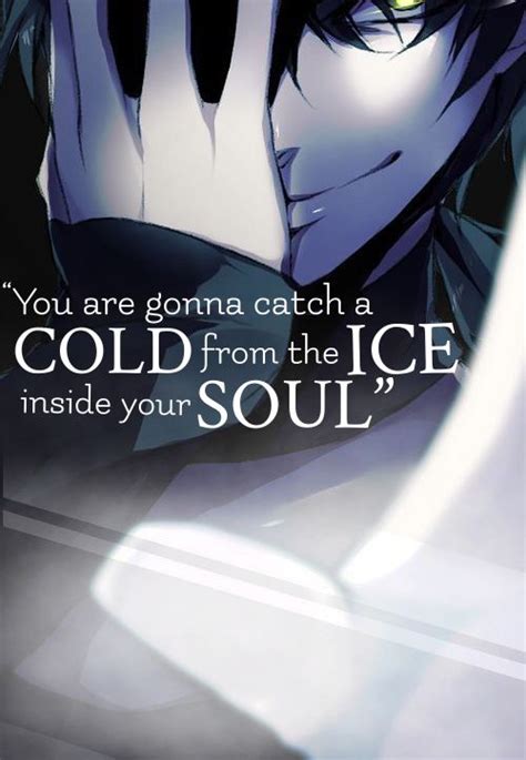 An Anime Poster With The Quote You Are Gon Na Catch A Cold From The Ice