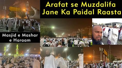 Arafat Se Muzdalifa Jane Ka Tarika Arafat To Muzdalifa Muzdalifa Ka