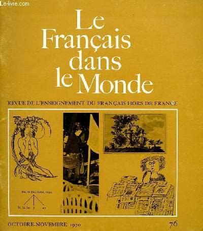 LE FRANCAIS DANS NOTRE MONDE N76 OCT NOV 1970 REVUE DE L