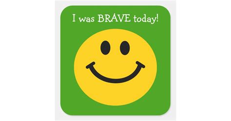 I Was Brave Today Yellow Smiley Face On Green Square Sticker Zazzle