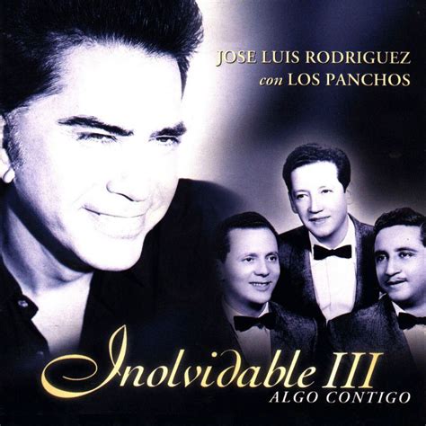 Album Jose Luis Rodriguez Con Los Panchos Inolvidable 1 2 Y 3