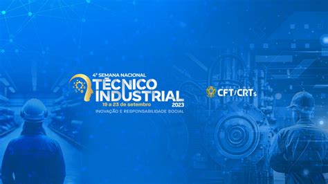 Semana Nacional Do T Cnico Industrial Evidencia Inova O E