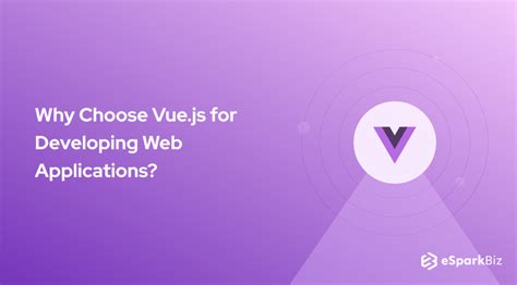 Why Choose Vue Js For Developing Web Application