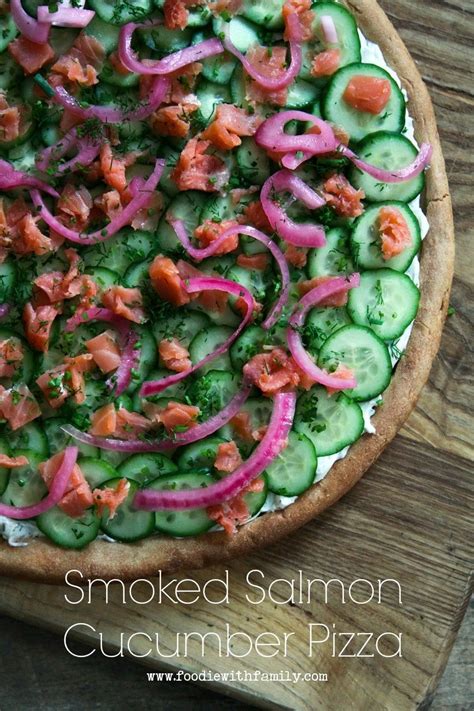 Smoked Salmon Cucumber Cream Cheese Pizza foodiewithfamily.com Cream ...