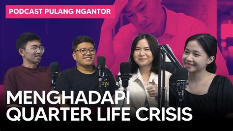 Menghadapi Quarter Life Crisis Podcast Pulang Ngantor Youtube