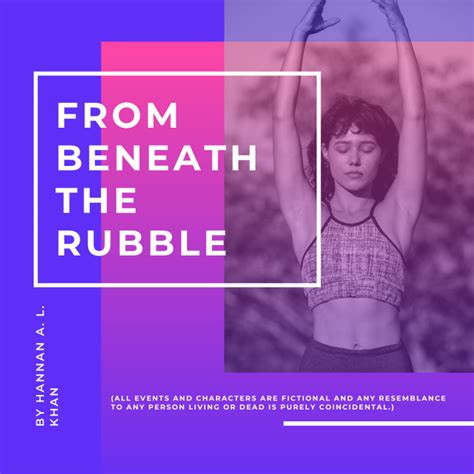 From Beneath The Rubble