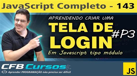 Aprendendo criar uma tela de login em Javascript do tipo módulo P3