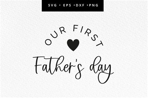 Our First Fathers Day Svg Fathers Day Cut File Fathers Day Etsy