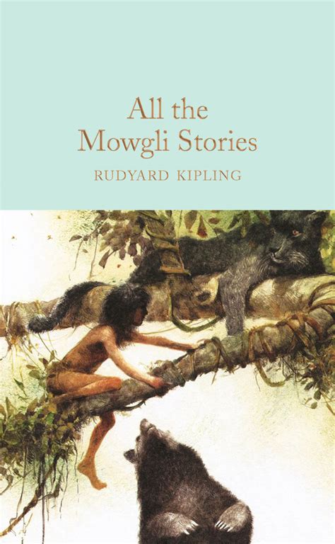 All The Mowgli Stories Rudyard Kipling Macmillan