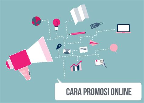 Cara Promosi Online Yang Efektif Dan Efisien