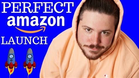 The PERFECT Amazon Product LAUNCH How To RANK And LAUNCH The Right Way