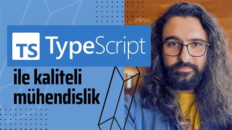 TypeScript ile İyi Bir Yazılım Mühendisi Olmak JavaScriptin Takım