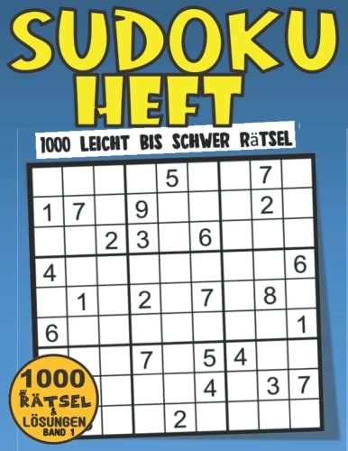 Sudoku Heft Leicht Bis Schwer Sudoku Heft Mit 1000 Rätseln Leicht