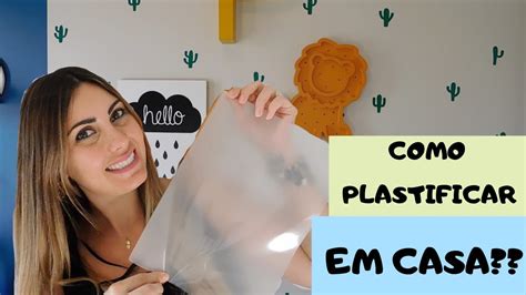 Como Plastificar Em Casa YouTube