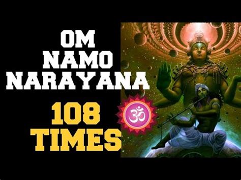 Om Namo Narayanaya Powerful Mantra 108 Times Om Namo Narayanaya Om