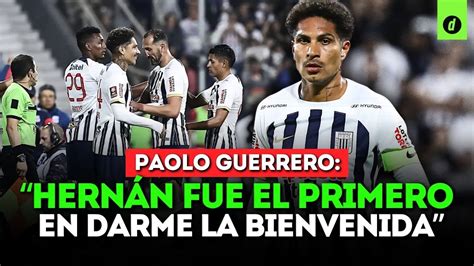 Paolo Guerrero Le Dije A Hern N Que Debemos Trabajar Para Continuar