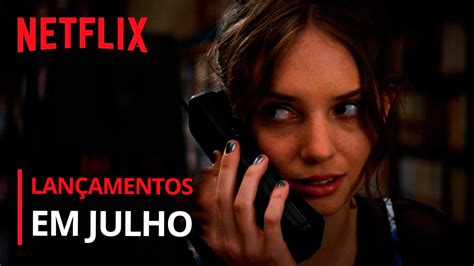 Lan Amentos Netflix Em Julho De Veja As Estreias De Filmes E S Ries