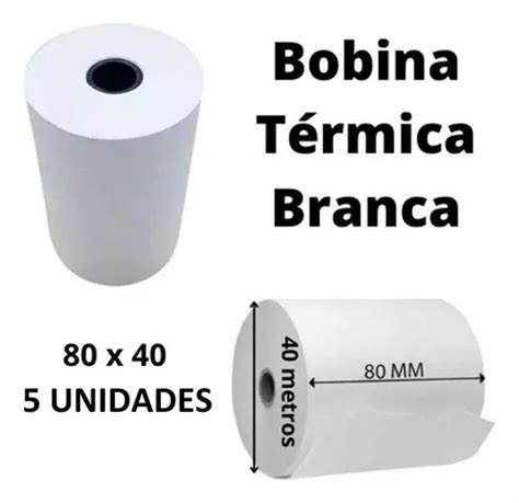 Bobina Térmica Impressora Pdv Cupom Fiscal Branca 80x40 C 5 MercadoLivre