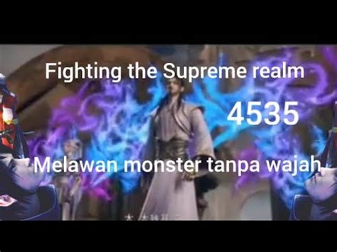 Btth Fsr 4535 Melawan Monster Tak Berwajah Fighting The Supreme Realm