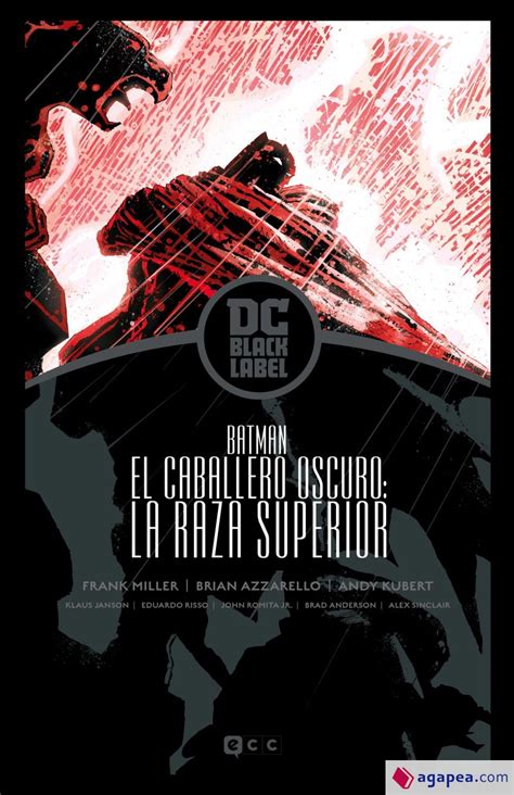 Batman El Regreso Del Caballero Oscuro La Raza Superior Biblioteca