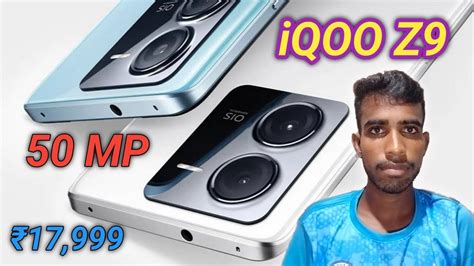 Iqoo Z9 Official India Launch Dateiqoo Z9 Unboxing And Review Video