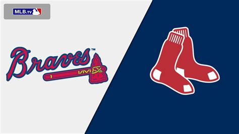 Atlanta Braves Vs Boston Red Sox 72523 Stream The Game Live