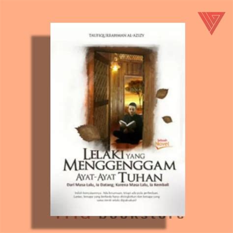 Jual Buku Novel Lelaki Yang Menggenggam Ayat Ayat Tuhan Sebuah Novel By