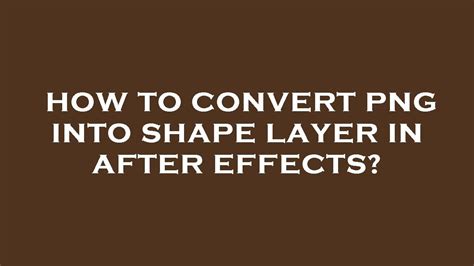 How To Convert Png Into Shape Layer In After Effects Youtube