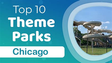 Top 10 Best Theme Parks To Visit In Chicago Illinois USA English