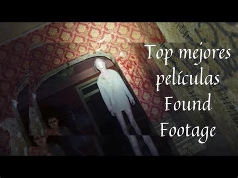 Top Mejores Peliculas De Terror Found Footage Metraje Encontrado