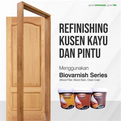 Refinishing Kusen Kayu Dan Pintu Menggunakan Biovarnish Series Cat Kayu