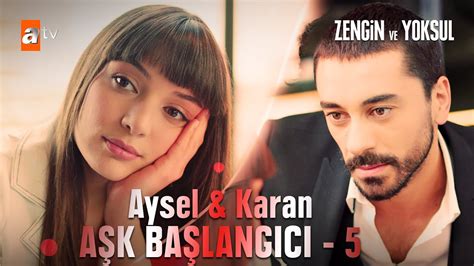 Aysel ve Karan ın hırçın aşkları Part 5 Zengin ve Yoksul YouTube